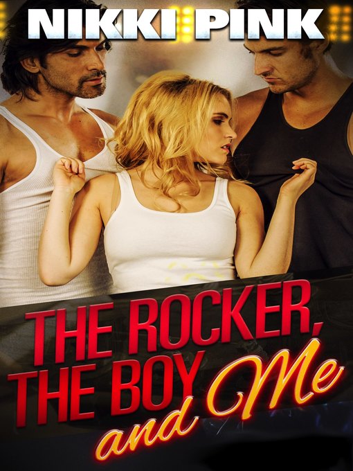 Title details for The Rocker, the Boy, and Me by Nikki Pink - Available